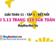 Giải bài 5.13 trang 118 Toán 11 tập 1 SGK Kết nối tri thức